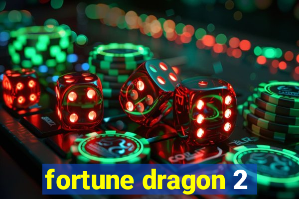 fortune dragon 2